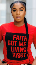 Faith Got Me Living Risky